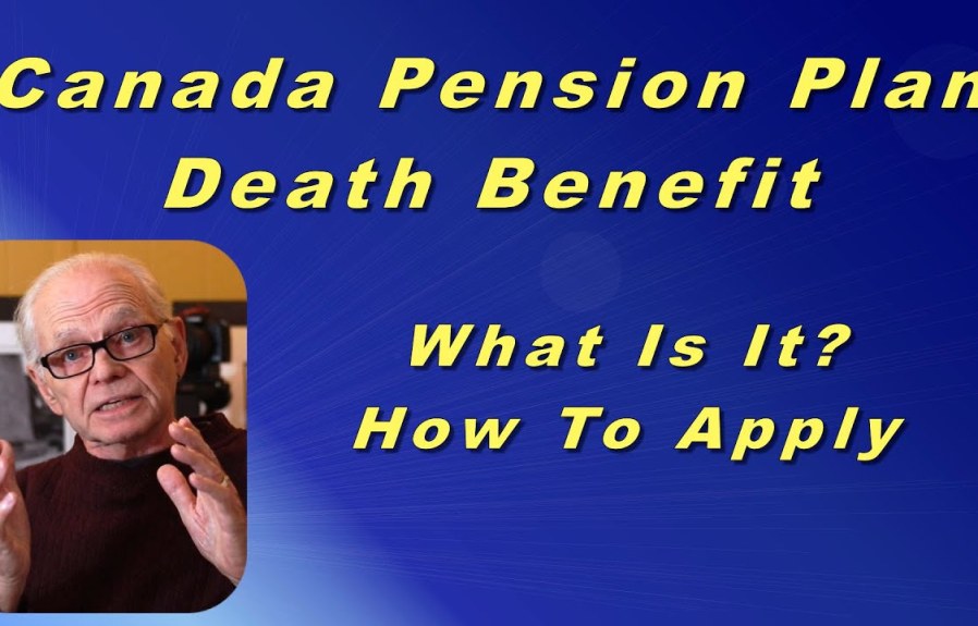 Canada Pension Plan Death Benefit: Everything You Need to Know